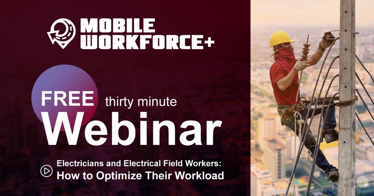 Webinar Electricians and Electrical Field Workers - How to Optimize Their Workload