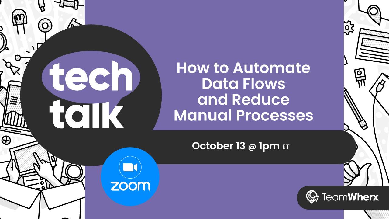 TechTalk: How to Automate Data Flows and Reduce Manual Processes