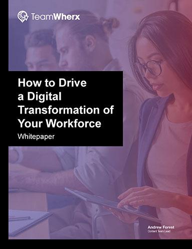 How to Drive a Digital Transformation of Your Workforce