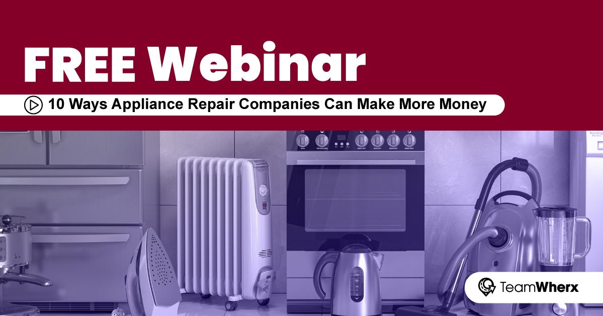 10 Ways Appliance Repair Companies Can Make More Money