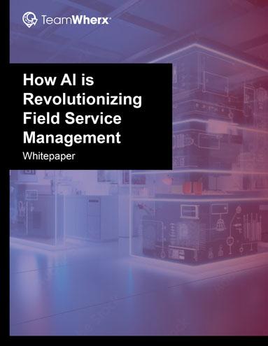 How AI is Revolutionizing Field Service Management